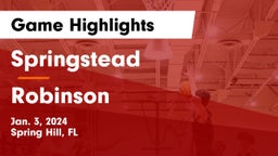 Springstead  vs Robinson  Game Highlights - Jan. 3, 2024