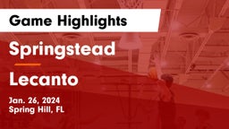Springstead  vs Lecanto  Game Highlights - Jan. 26, 2024