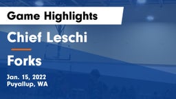 Chief Leschi  vs Forks  Game Highlights - Jan. 15, 2022