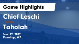 Chief Leschi  vs Taholah Game Highlights - Jan. 19, 2022
