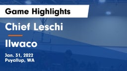 Chief Leschi  vs Ilwaco  Game Highlights - Jan. 31, 2022