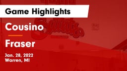 Cousino  vs Fraser  Game Highlights - Jan. 28, 2022