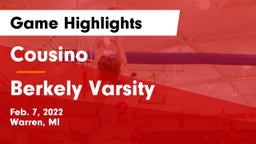 Cousino  vs Berkely Varsity Game Highlights - Feb. 7, 2022