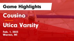 Cousino  vs Utica Varsity Game Highlights - Feb. 1, 2023