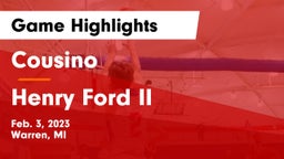 Cousino  vs Henry Ford II  Game Highlights - Feb. 3, 2023