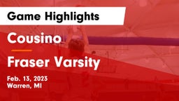 Cousino  vs Fraser Varsity Game Highlights - Feb. 13, 2023