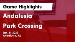 Andalusia  vs Park Crossing  Game Highlights - Jan. 8, 2022