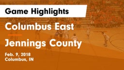 Columbus East  vs Jennings County  Game Highlights - Feb. 9, 2018