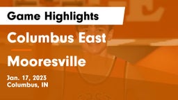 Columbus East  vs Mooresville  Game Highlights - Jan. 17, 2023