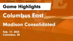 Columbus East  vs Madison Consolidated  Game Highlights - Feb. 17, 2023