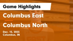 Columbus East  vs Columbus North  Game Highlights - Dec. 15, 2023