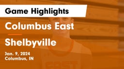 Columbus East  vs Shelbyville  Game Highlights - Jan. 9, 2024