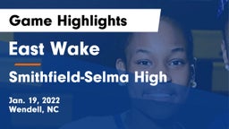 East Wake  vs Smithfield-Selma High Game Highlights - Jan. 19, 2022