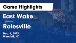 East Wake  vs Rolesville  Game Highlights - Dec. 1, 2023