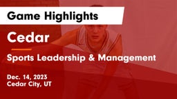 Cedar  vs Sports Leadership & Management  Game Highlights - Dec. 14, 2023