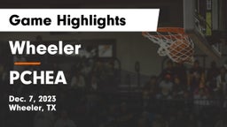 Wheeler  vs PCHEA Game Highlights - Dec. 7, 2023