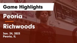 Peoria  vs Richwoods  Game Highlights - Jan. 24, 2023