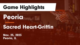 Peoria  vs Sacred Heart-Griffin  Game Highlights - Nov. 25, 2023