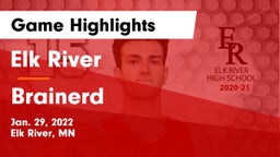Elk River  vs Brainerd  Game Highlights - Jan. 29, 2022