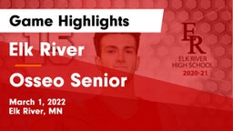 Elk River  vs Osseo Senior  Game Highlights - March 1, 2022