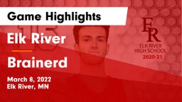 Elk River  vs Brainerd  Game Highlights - March 8, 2022