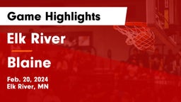 Elk River  vs Blaine  Game Highlights - Feb. 20, 2024
