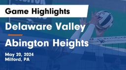 Delaware Valley  vs Abington Heights  Game Highlights - May 20, 2024