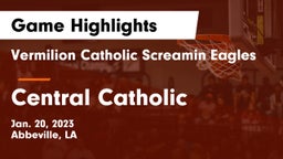 Vermilion Catholic Screamin Eagles vs Central Catholic  Game Highlights - Jan. 20, 2023