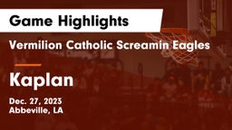 Vermilion Catholic Screamin Eagles vs Kaplan  Game Highlights - Dec. 27, 2023