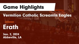 Vermilion Catholic Screamin Eagles vs Erath  Game Highlights - Jan. 2, 2024