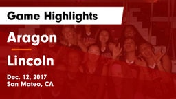 Aragon  vs Lincoln  Game Highlights - Dec. 12, 2017