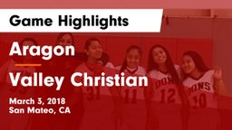 Aragon  vs Valley Christian  Game Highlights - March 3, 2018