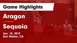 Aragon  vs Sequoia  Game Highlights - Jan. 15, 2019