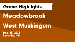 Meadowbrook  vs West Muskingum  Game Highlights - Dec. 13, 2023