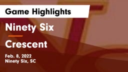 Ninety Six  vs Crescent  Game Highlights - Feb. 8, 2022