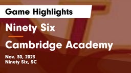 Ninety Six  vs Cambridge Academy Game Highlights - Nov. 30, 2023