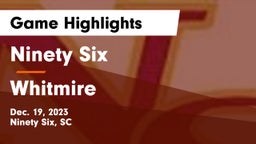 Ninety Six  vs Whitmire Game Highlights - Dec. 19, 2023