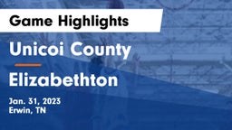 Unicoi County  vs Elizabethton  Game Highlights - Jan. 31, 2023