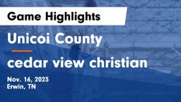 Unicoi County  vs cedar view christian Game Highlights - Nov. 16, 2023