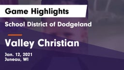 School District of Dodgeland vs Valley Christian  Game Highlights - Jan. 12, 2021