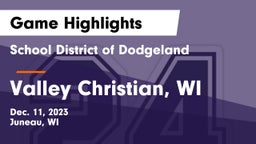 School District of Dodgeland vs Valley Christian, WI Game Highlights - Dec. 11, 2023