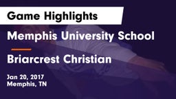 Memphis University School vs Briarcrest Christian  Game Highlights - Jan 20, 2017
