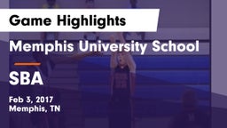 Memphis University School vs SBA Game Highlights - Feb 3, 2017