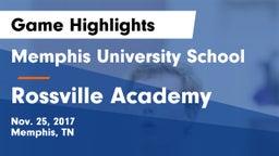 Memphis University School vs Rossville Academy Game Highlights - Nov. 25, 2017