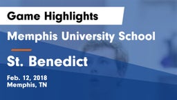 Memphis University School vs St. Benedict Game Highlights - Feb. 12, 2018
