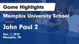 Memphis University School vs John Paul 2 Game Highlights - Dec. 1, 2018