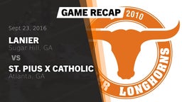 Recap: Lanier  vs. St. Pius X Catholic  2016