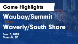 Waubay/Summit  vs Waverly/South Shore  Game Highlights - Jan. 7, 2020