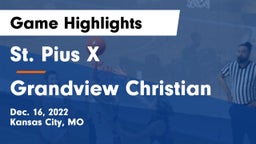 St. Pius X  vs Grandview Christian Game Highlights - Dec. 16, 2022