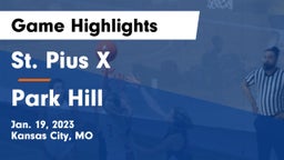 St. Pius X  vs Park Hill  Game Highlights - Jan. 19, 2023